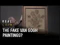 Download Lagu Award-winning Documentary | The Fake Van Gogh Paintings? | Real Crime