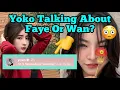 Yoko Talking About Faye Or 9Star (Wan) 😳