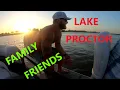 CAMPING AT LAKE PROCTOR WITH FAMILY AND FRIENDS