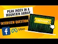 Peak Index in a Mountain Array Binary Search Leetcode 852