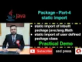Java Package - Part 4 static import of user defined package and inbuilt package java lang