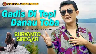 suryanto siregar gadis ditepi danau toba lagu batak terbaru official video music 