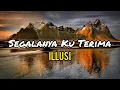 Download Lagu Illusi - Segalanya Ku Terima (lirik)