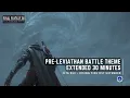 Lagu Pre-Leviathan Boss Battle Theme - FF 16 DLC Rising Tide OST Extended [4K HD 30 minutes]