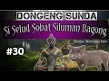 Download Lagu Dongeng Sunda Si Selud Sobat Siluman Bagong #30