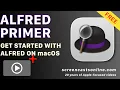 ALFRED Primer - Get started with this macOS launcher