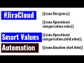 Jira Cloud Automation - Start using Smart Values