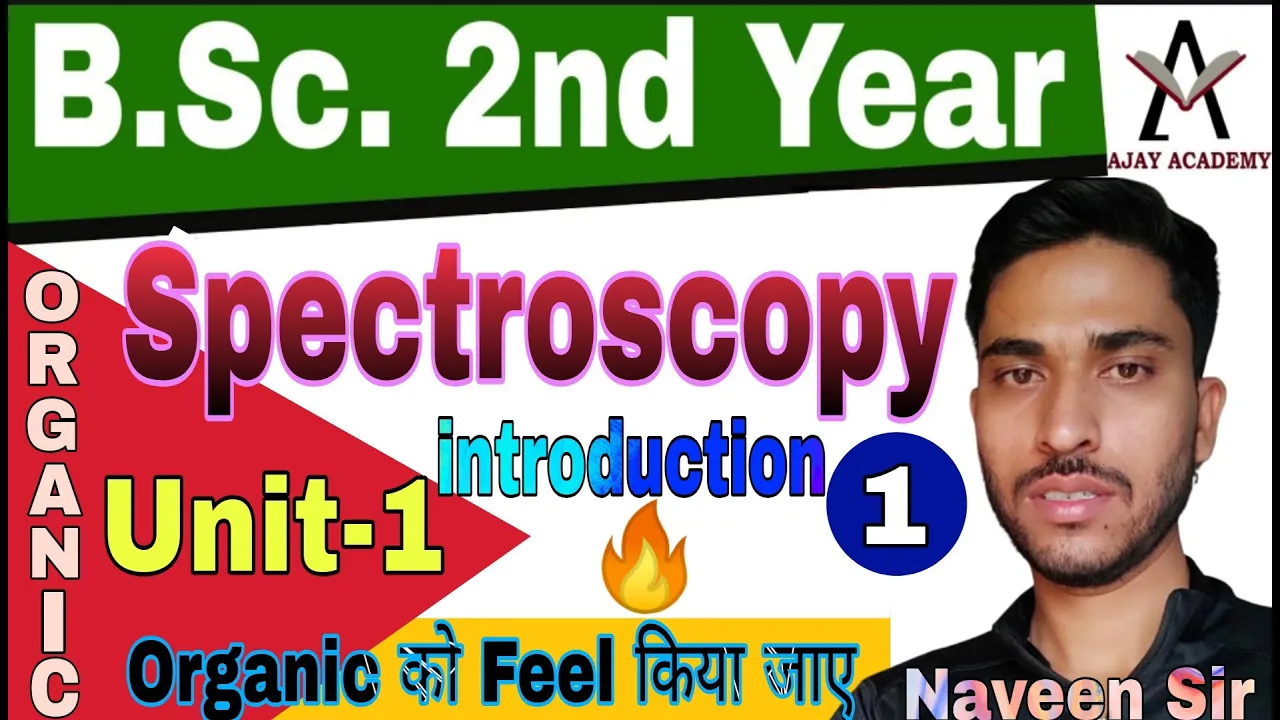 B.Sc. 2nd Year Organic Chemistry In Hindi| Unit-1 | Spectroscopy | Introduction | Lec- 1