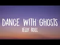 Jelly Roll - Dance With Ghosts