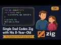 Single Dad Codes ZigLang with His 8-Year-Old sx Library Demo