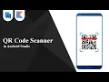 QR Code Scanner in Android Studio Kotlin Android Tutorials