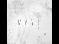 W a V E