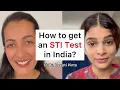 How To Get STI Test In India ft Dr Deepti Pinto Leeza Mangaldas