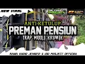 Download Lagu DJ PREMAN PENSIUN STYLE TRAP MIDDLE KRUWEK ANTI KETULUP | RAMA AUDIO JEMBER X IDO PROJECT OFFICIAL