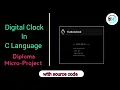 Digital Clock micro project in C Diploma Project