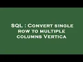 SQL Convert single row to multiple columns Vertica
