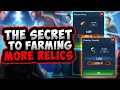 My Secrets To Get More Relics Farm Things But Faster