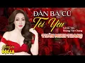 Download Lagu ĐÀN BÀ CŨ TÔI YÊU - Thân Minh Trang (Giọng ca Độc Lạ) | Sáng Tác Mới Hoàng Việt Chung