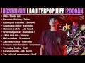 Download Lagu Lagu terpopuler 2000an || lagu 2000an terhits sampai sekarang