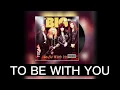 Download Lagu TO BE WITH YOU - MR BIG HQ