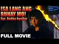 Lagu ISA LANG ANG BUHAY MO! SGT. BOBBY AGUILAR | Full Movie | Action w/ Ian Veneracion