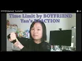 Time Limit by Boyfriend (MV) REACTION | Yan's Reaction