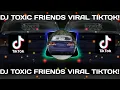 Download Lagu DJ TOXIC FRIENDS ANGKLUNG VIRAL TIKTOK!!!