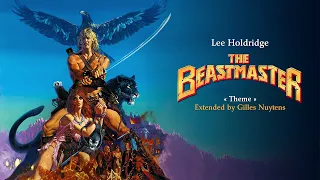 Download Lee Holdridge - The Beastmaster - Theme [Extended \u0026 Remastered by Gilles Nuytens] MP3