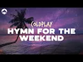 Download Lagu Coldplay - Hymn For The Weekend | Lyrics
