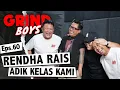 Lagu Grind Boys Eps. 60 - Rendha Rais Adik Kelas Kami
