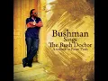 Oh Bumbo Klatt - Bushman