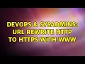 DevOps SysAdmins URL Rewrite http to https with www