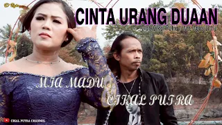 Download CINTA URANG DUAAN - MIA MADU feat. CIKAL PUTRA MP3