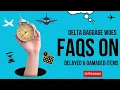 Delta Airlines Baggage FAQs Handling Delayed Damaged and Lost Items