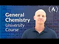 General Chemistry - Full University Course