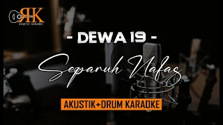 Download Separuh Nafas - Dewa 19 | AkustikDrum Karaoke (Male Key) MP3