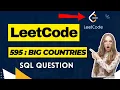 595 leetcode SQL question Big countries SQL Leetcode solution Learn