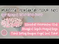 Download Lagu BACAAN ALQURAN PENGANTAR TIDUR BAYI REWEL YANG SUSAH TIDUR, RUQYAH MUROTTAL PENGANTAR TIDUR BAYI