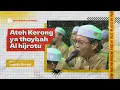 Download Lagu NEW REALEAS! ATEH KERONG - YA THOYBAH - AL HIJROTU BY USTADZ ROSYID - MAJLIS MAHABBATUN NABI