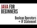 Java For Beginners Boolean Operators IF Statement