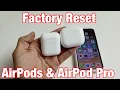 How to Factory Reset AirPods AirPod Pro