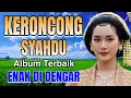 KERONCONG SYAHDU ALBUM TERBAIK ENAK DI DENGAR