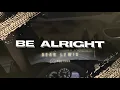 Dean Lewis - Be Alright (Lyrics)