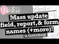 Mass update field report form names more in Quickbase