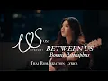 Download Lagu Between Us - Bonnie Pattraphus, US The Series OST (Thai Romanization Lyrics)
