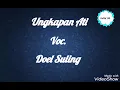 Lirik lagu ungkapan ati topeng ireng Voc. Doel Suling - Ungkapan Ati