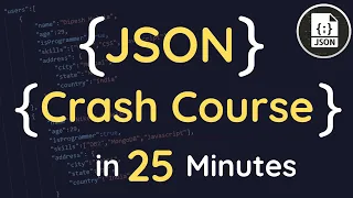 Learn JSON in 25 Minutes Complete JSON Crash Course JSON Tutorial for Beginners