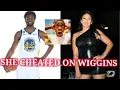 WIGGINS WIFE CHEATED - Andrew wiggins wife CHEATED with his best friend