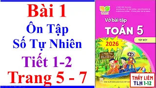 Vở bài tập toán lớp 5 Bài 1 | Ôn Tập Số Tự Nhiên | Trang 5 - 7 | Kết Nối Tri Thức | Tiết 1 2 | 2026