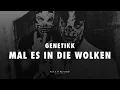 Genetikk - Mal es in die Wolken (Lyric Video)